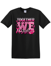 Together We Fight” Breast Cancer Awareness Shirt