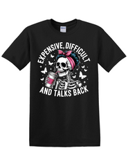 π EXPENSIVE, DIFFICULT, AND TALKS BACK T-SHIRT