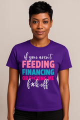 ✨ FEEDING, FINANCING, OR F*CKING — PICK ONE OR BACK OFF 💅