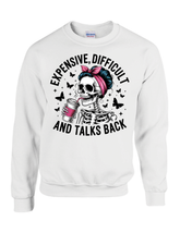 💀 EXPENSIVE, DIFFICULT, AND TALKS BACK (SWEATSHIRT EDITION)