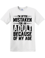 🤷 I'M NOT THAT GROWN… JUST OLD ENOUGH TO FOOL YOU