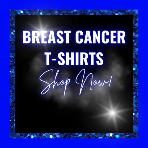 BREAST CANCER T-SHIRTS