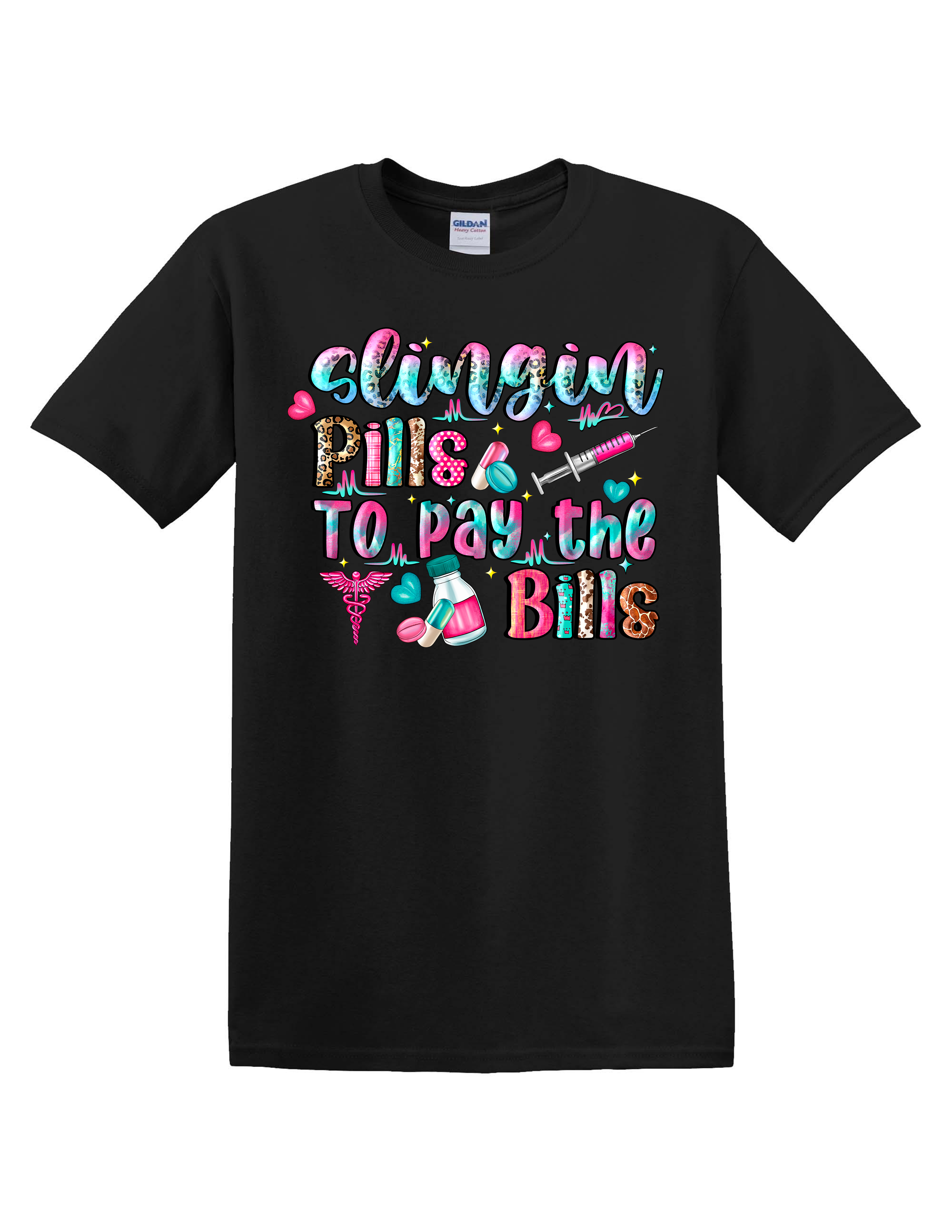 SLINGIN' PILLS TO PAY THE BILLS T-SHIRT