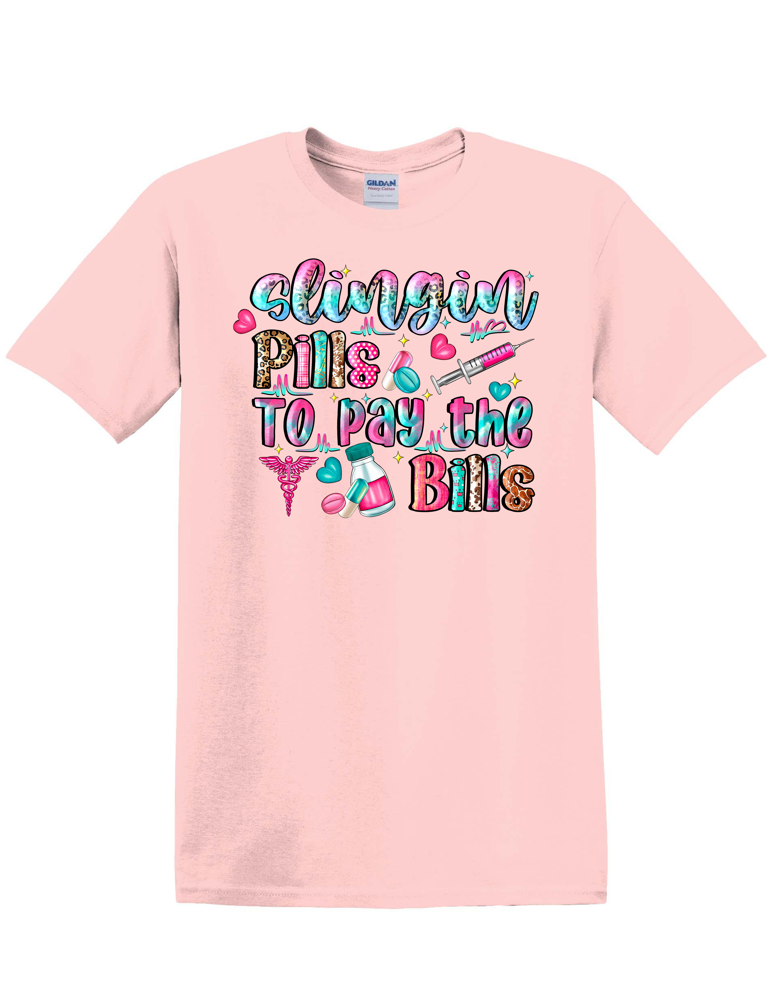 SLINGIN' PILLS TO PAY THE BILLS T-SHIRT