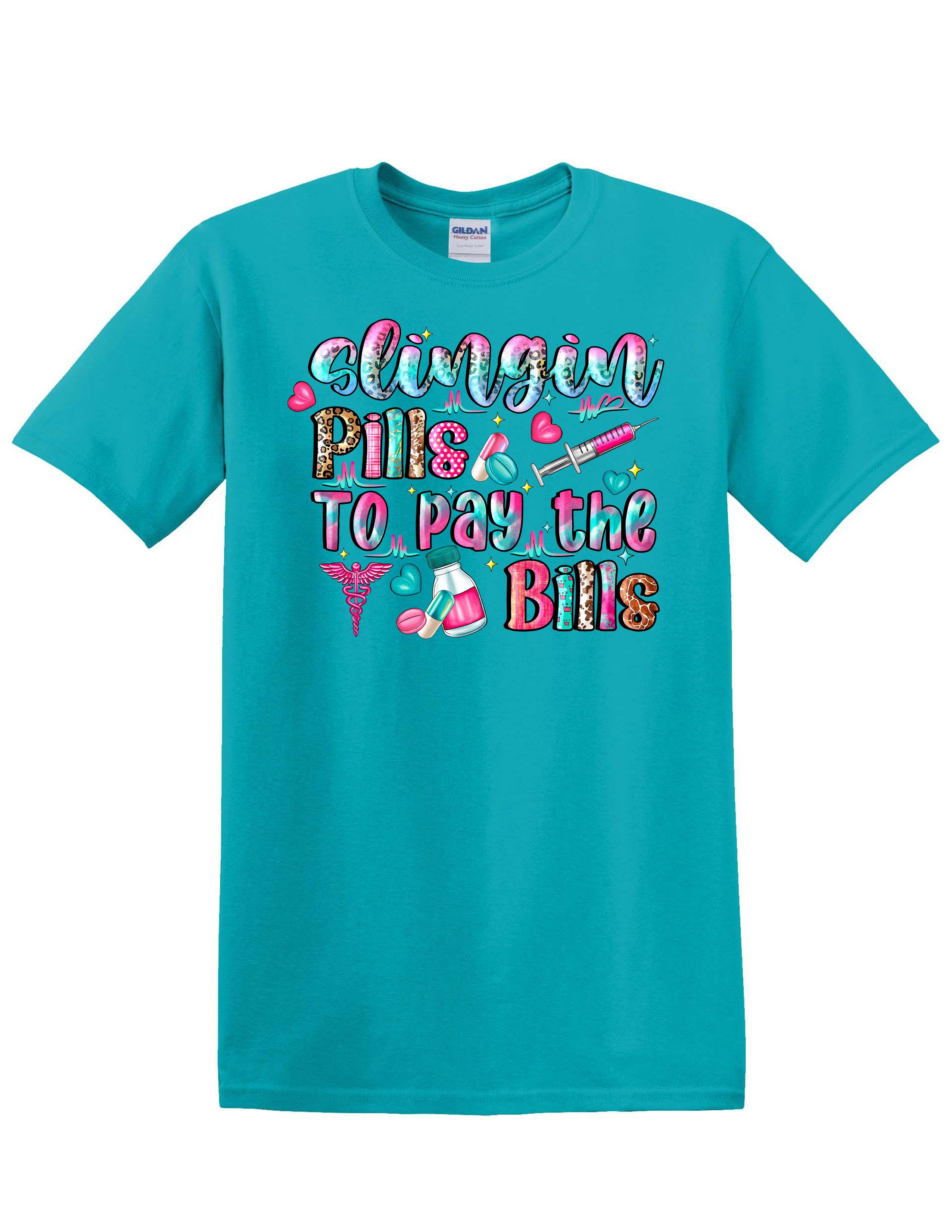 SLINGIN' PILLS TO PAY THE BILLS T-SHIRT