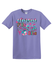 SLINGIN' PILLS TO PAY THE BILLS T-SHIRT