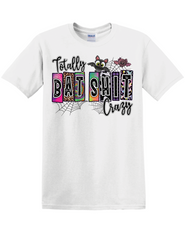🦇 TOTALLY BAT SH*T CRAZY TEE